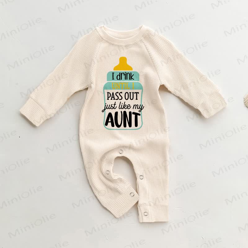I DRINK UNTIL I PASS OUT JUST LIKE MY AUNT Baby Feeding-bottle Beige Waffle Romper - Beige - 18-24M - image 1