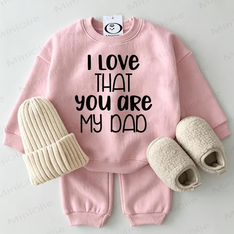 I LOVE THAT YOU ARE MY DAD Baby Sweatshirt 2-piece Pink Set - Pink - 2-3T - image 1