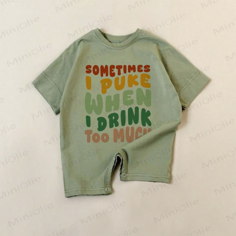 SOMETIMES I PUKE WHEN I DRINK TOO MUCH Baby Green Slogan Romper - Green - 18-24M - image 1