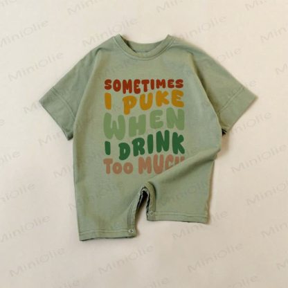 SOMETIMES I PUKE WHEN I DRINK TOO MUCH Baby Green Slogan Romper - Green - 18-24M - image 1