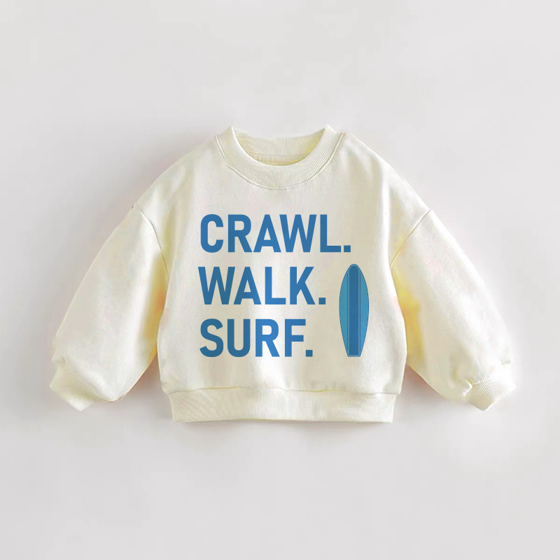 CRAWL. WALK. SURF. Baby Toddler Slogan Cream Sweatshirt - Cream - 3-5T - image 1
