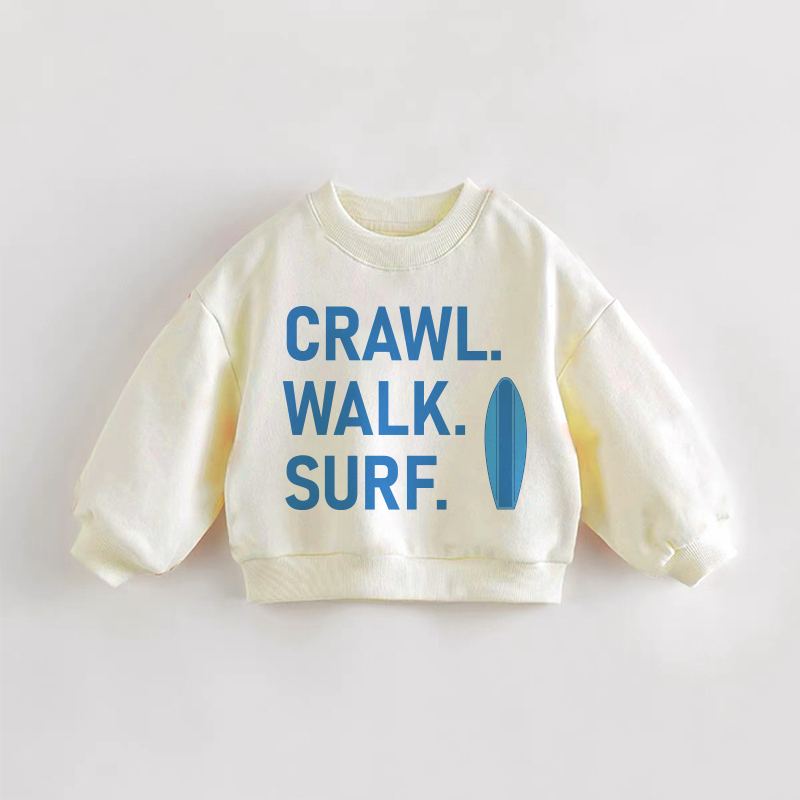 CRAWL. WALK. SURF. Baby Toddler Slogan Cream Sweatshirt - Cream - 3-5T - image 1