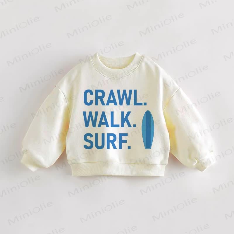 CRAWL. WALK. SURF. Baby Toddler Slogan Cream Sweatshirt - Cream - 3-5T - image 1