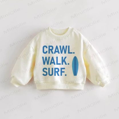 CRAWL. WALK. SURF. Baby Toddler Slogan Cream Sweatshirt - Cream - 3-5T - image 1