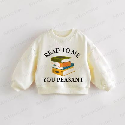 READ TO ME YOU PEASANT Baby Toddler Books Cream Sweatshirt - Cream - 3-5T - image 1