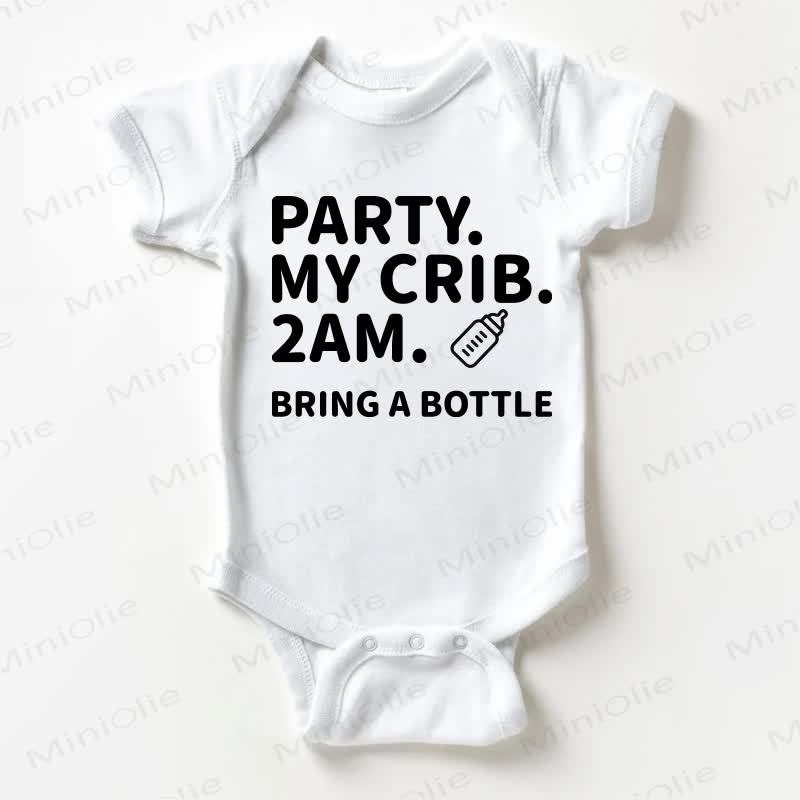 PARTY. MY CRIB. 2AM. BRING A BOTTLE Baby Bodysuit - White - 18-24M - image 1