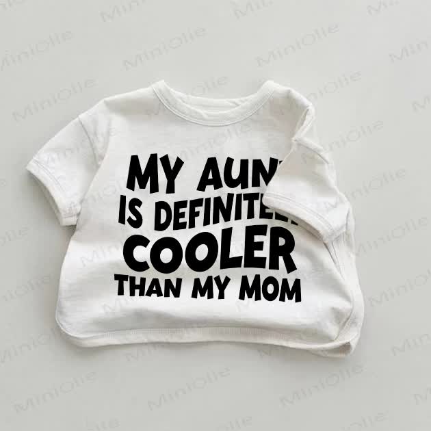 MY AUNT IS DEFINITELY COOLER THAN MY MOM Baby White T-shirt - White - 18-24M - image 1