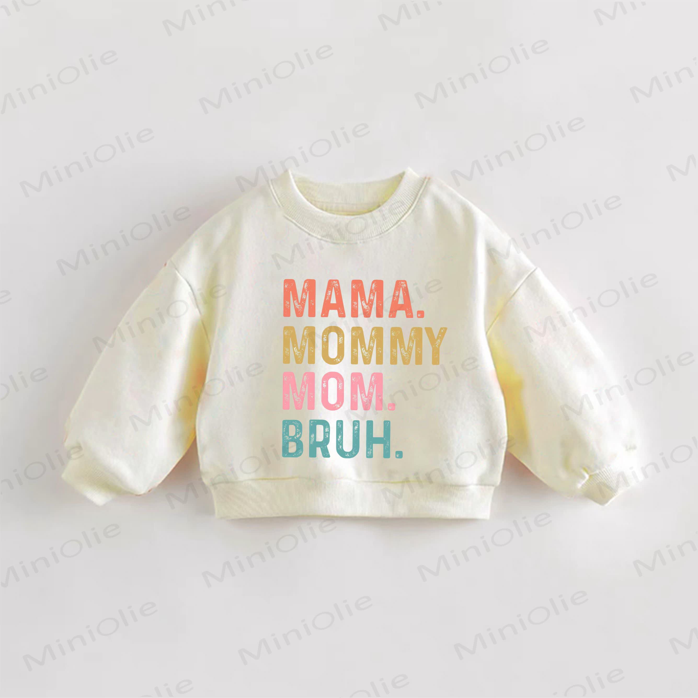 MAMA. MOMMY MOM. BRUH. Baby Toddler Sweatshirt - Cream - 3-5T - image 1