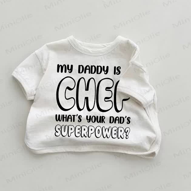 MY DADDY IS CHEF WHAT'S YOUR DAD'S SUPERPOWER? Baby White T-shirt - White - 18-24M - image 1
