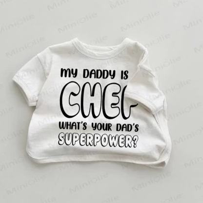 MY DADDY IS CHEF WHAT'S YOUR DAD'S SUPERPOWER? Baby White T-shirt - White - 18-24M - image 1