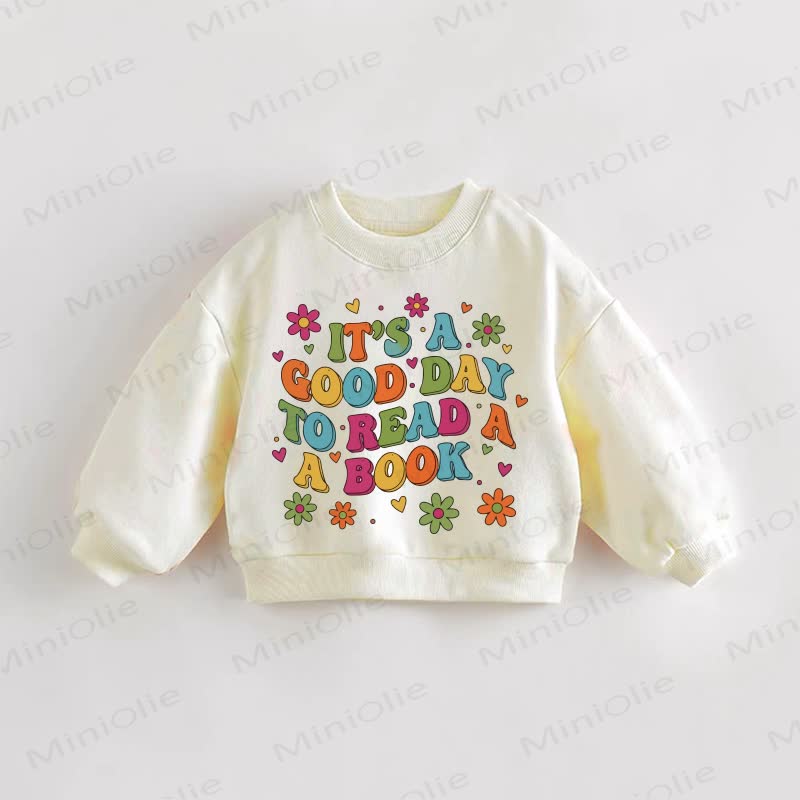 IT'S A GOOD DAY TO READ A BOOK Baby Toddler Sweatshirt - Cream - 3-5T - image 1