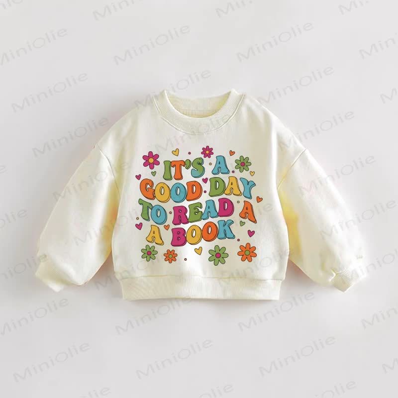 IT'S A GOOD DAY TO READ A BOOK Baby Toddler Sweatshirt - Cream - 3-5T - image 1