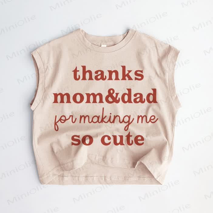 THANKS MOM&DAD YOU MAKING ME SO CUTE Baby Toddler Khaki Tank Top - Khaki - 3-5T - image 1