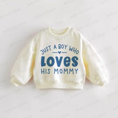 JUST A BOY WHO LOVES HIS MOMMY Baby Toddler Cream Sweatshirt - Cream - 3-5T - image 1