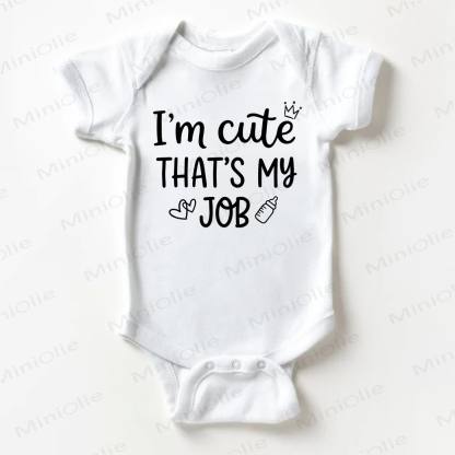 I'M CUTE THAT'S MY JOB Baby Slogan White Bodysuit - White - 18-24M - image 1