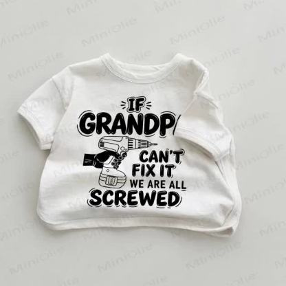 IF GRANDPA CAN'T FIX IT WE ARE ALL SCREWED Baby White Drill Print T-shirt - White - 18-24M - image 1