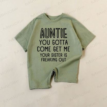 AUNTIE YOU GOTTA COME GET ME YOUR SISTER IS FREAKING OUT Baby Green Romper - Green - 18-24M - image 1