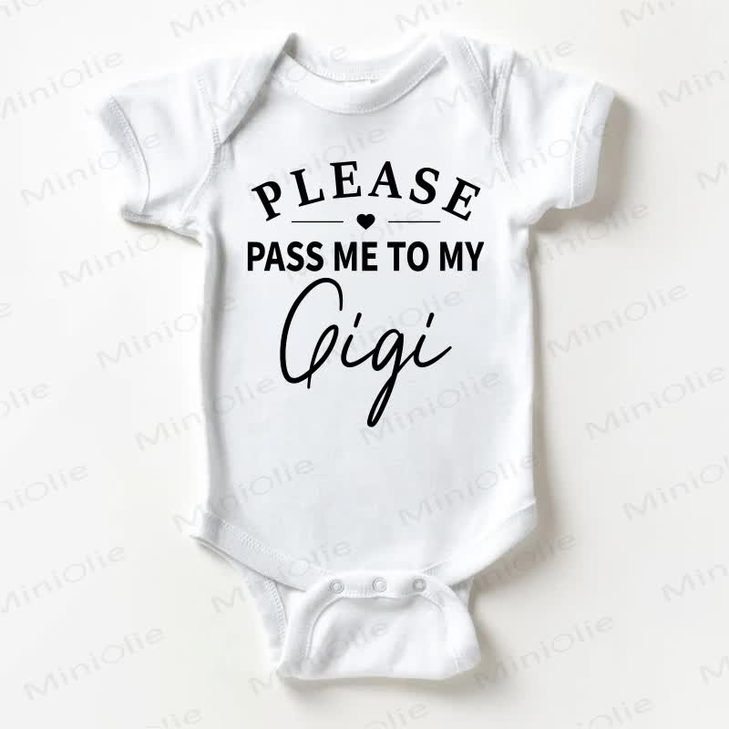 PLEASE PASS ME TO MY GIGI Baby Slogan White Bodysuit - White - 18-24M - image 1