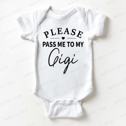 PLEASE PASS ME TO MY GIGI Baby Slogan White Bodysuit - White - 18-24M - image 1