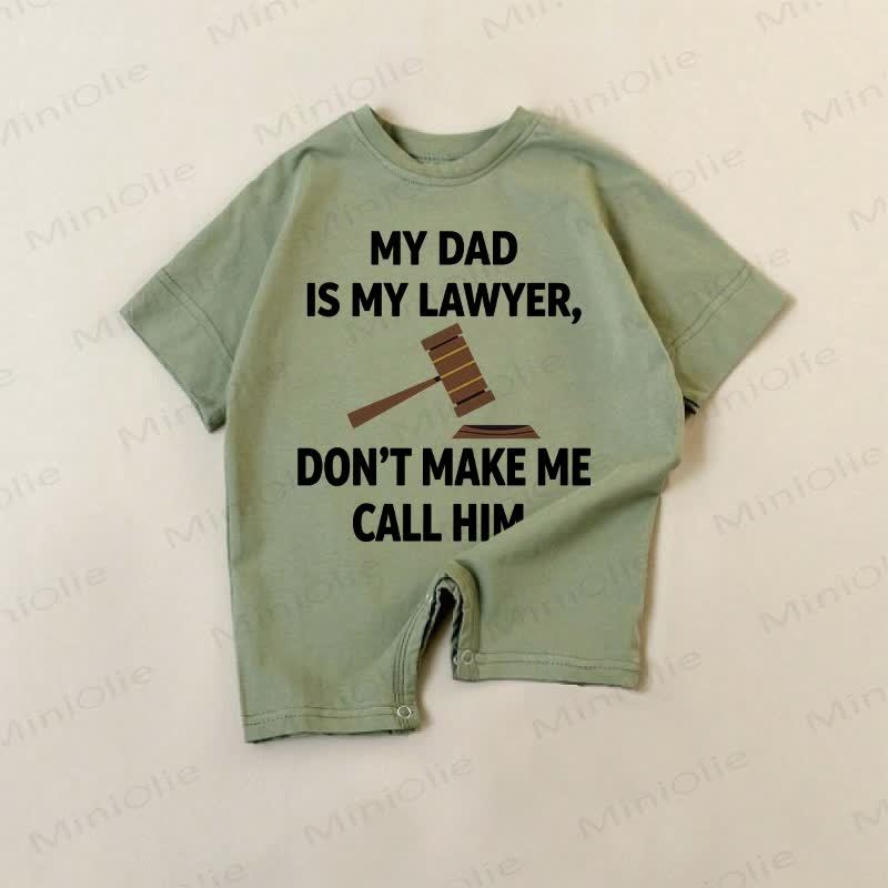 MY DAD IS MY LAWYER DON'T MAKE ME CALL HIM Baby Green Slogan Romper - Green - 18-24M - image 1
