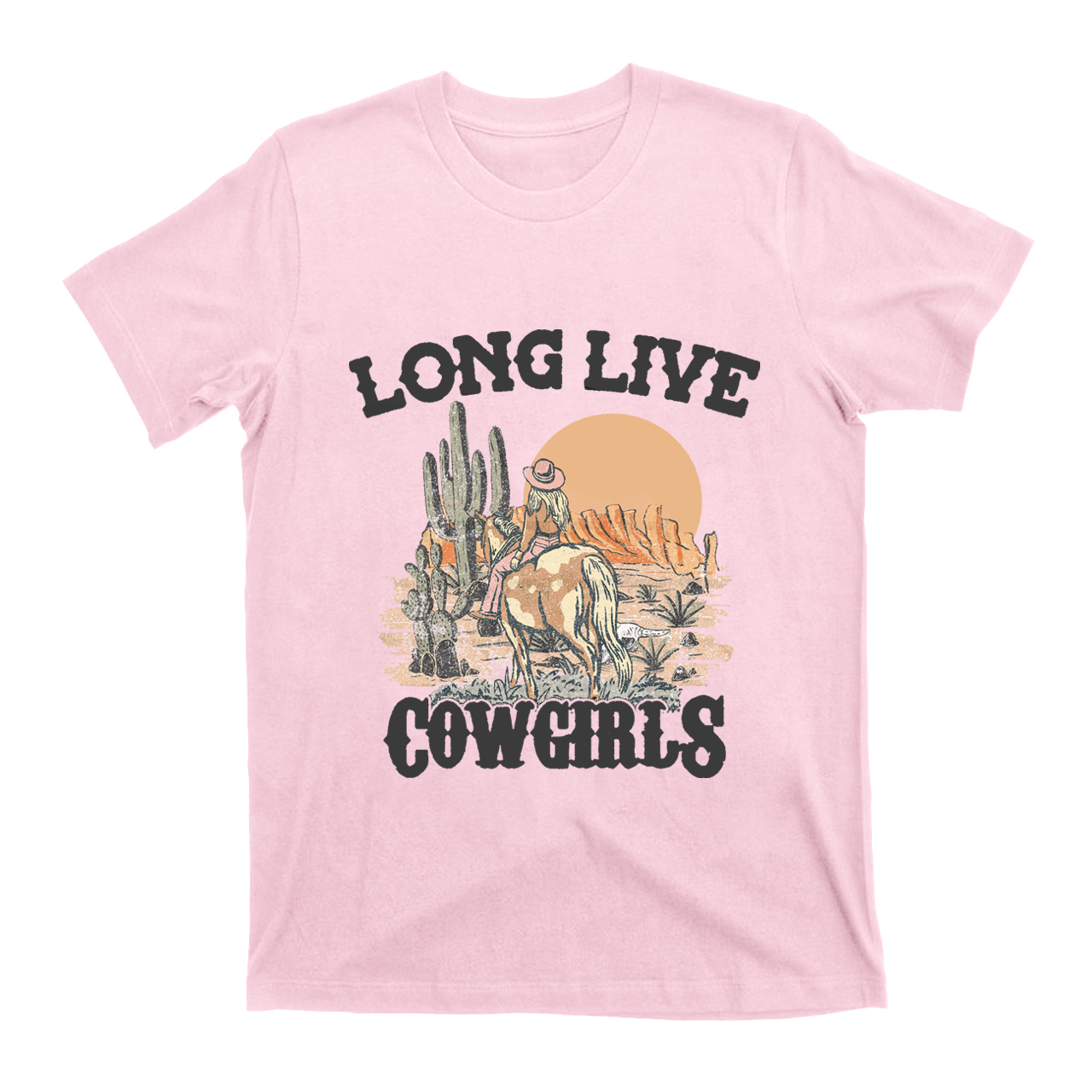 Long Live  Cowgirls Riding in the Desert T-Shirts