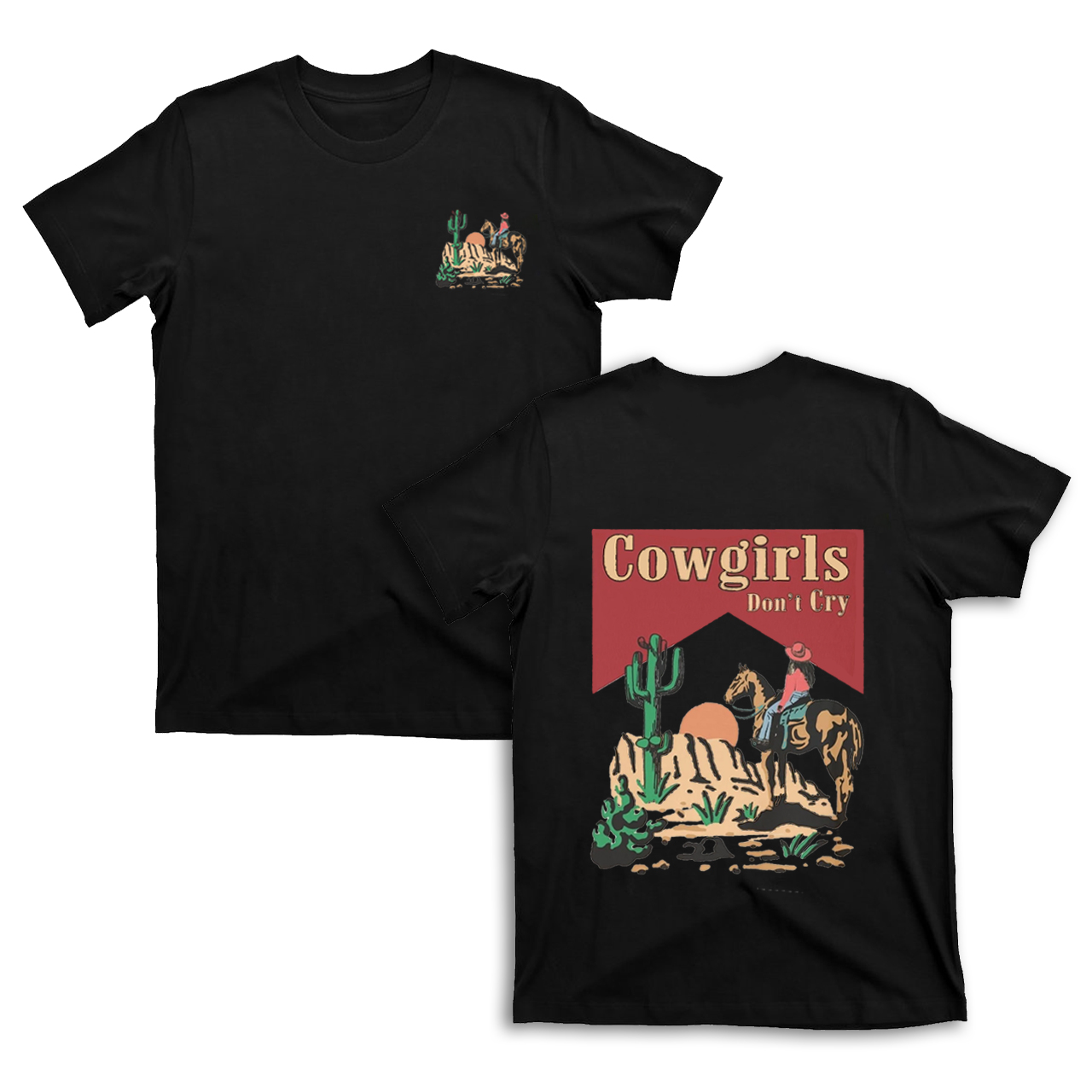 Cowgirls Don't Cry  western desert T-Shirts