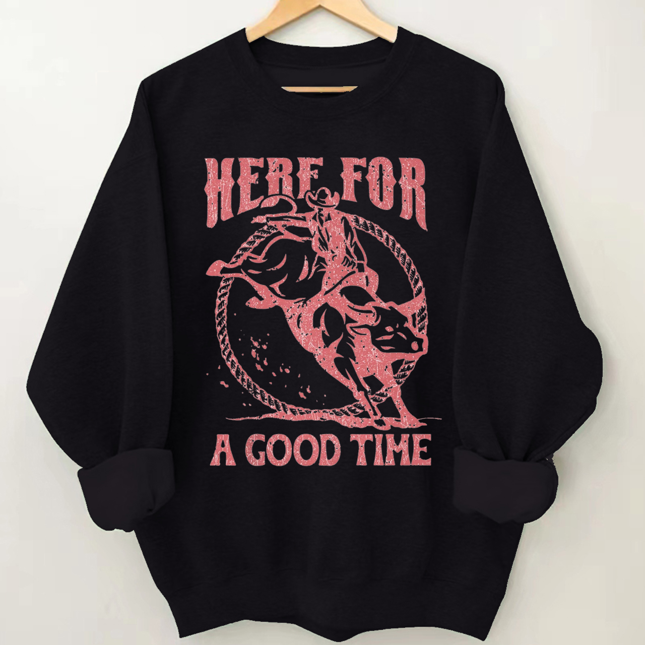 Cowboy Here For A Good Time Sweatshirt
