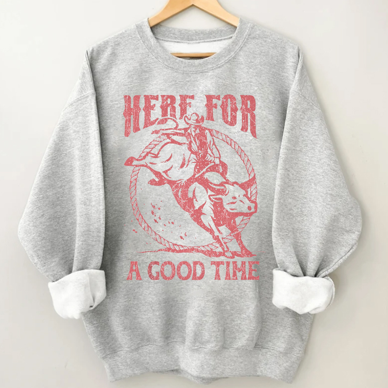 Cowboy Here For A Good Time Sweatshirt