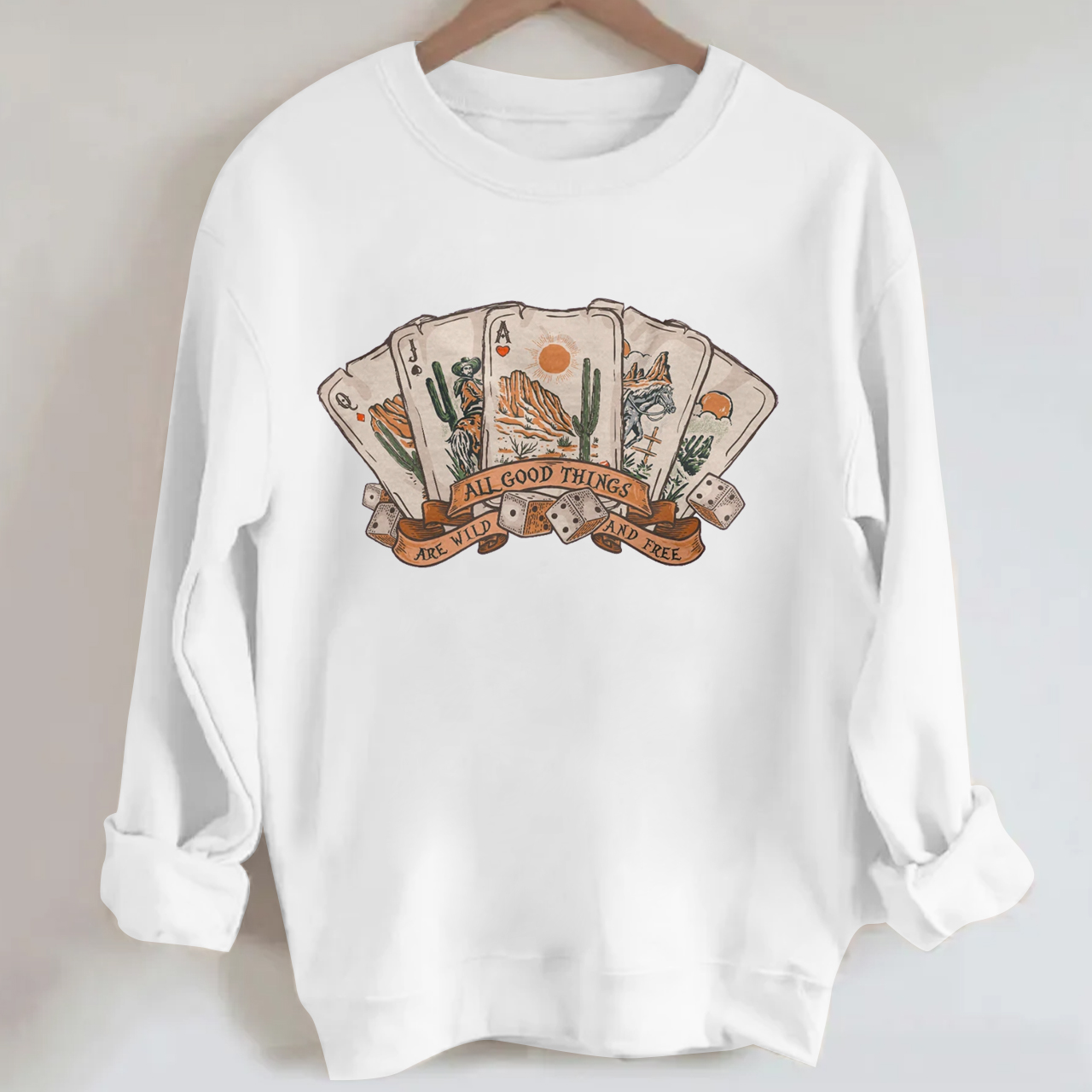 Cowboy All Good Things Are Wild And Free Sweatshirt