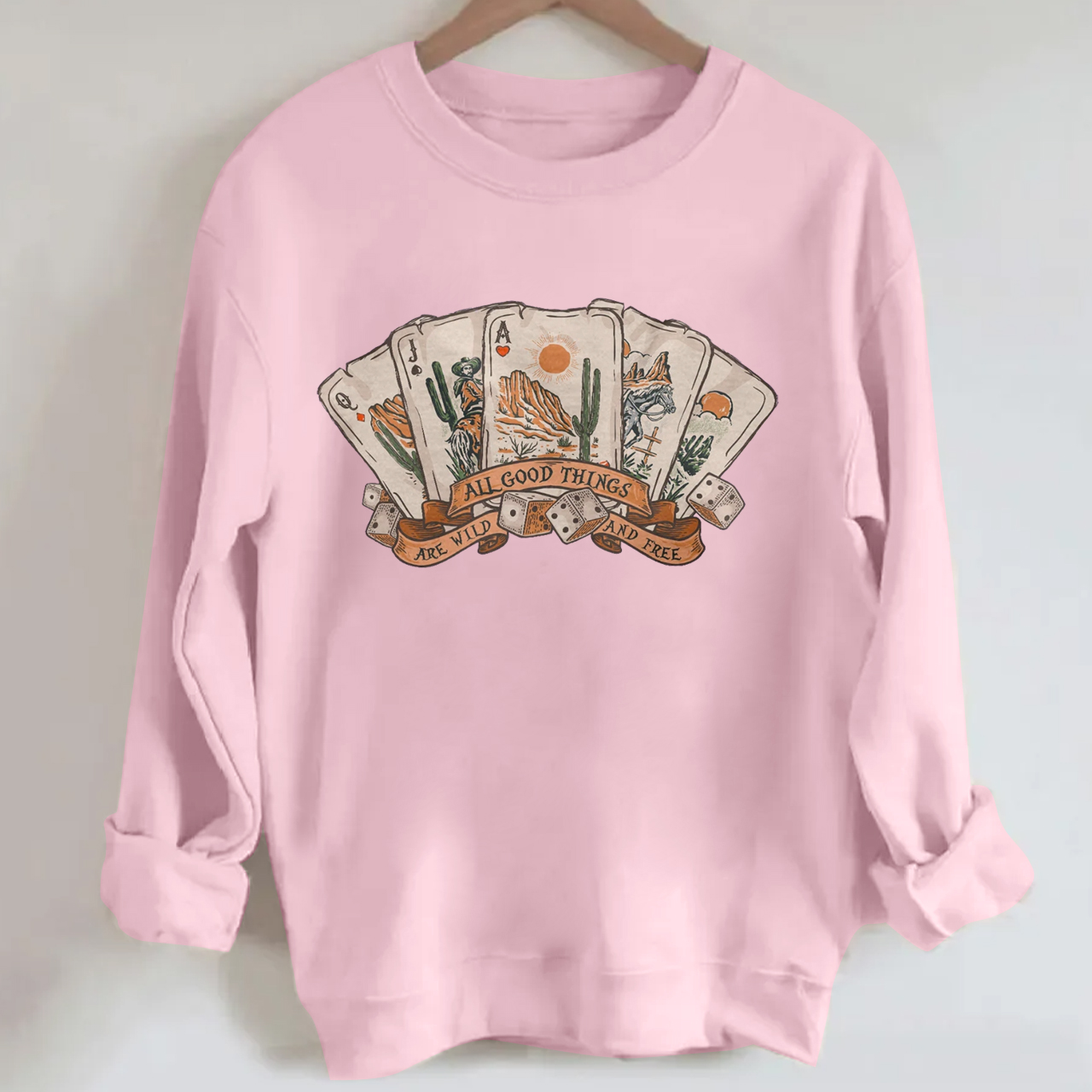 Cowboy All Good Things Are Wild And Free Sweatshirt