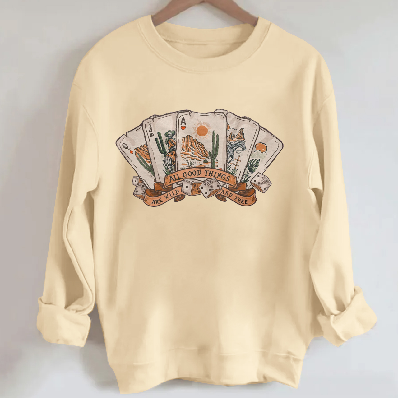 Cowboy All Good Things Are Wild And Free Sweatshirt