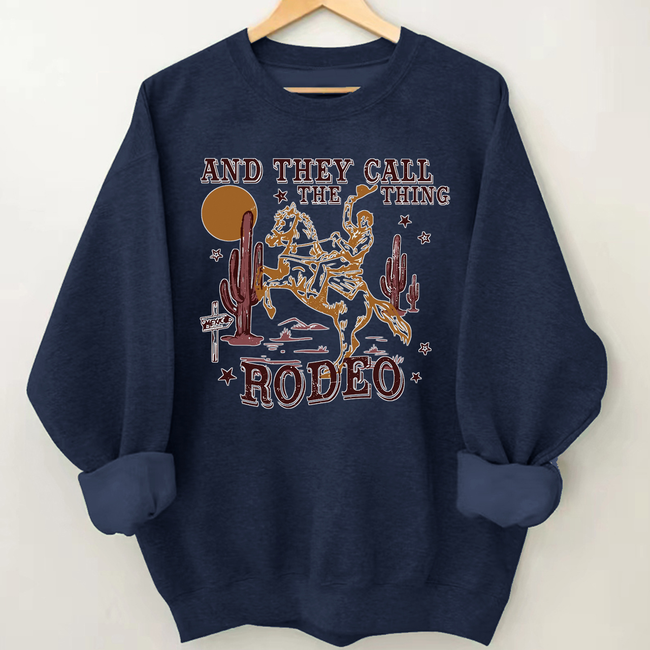 Cowboy They Call The Thing Rodeo Sweatshirt