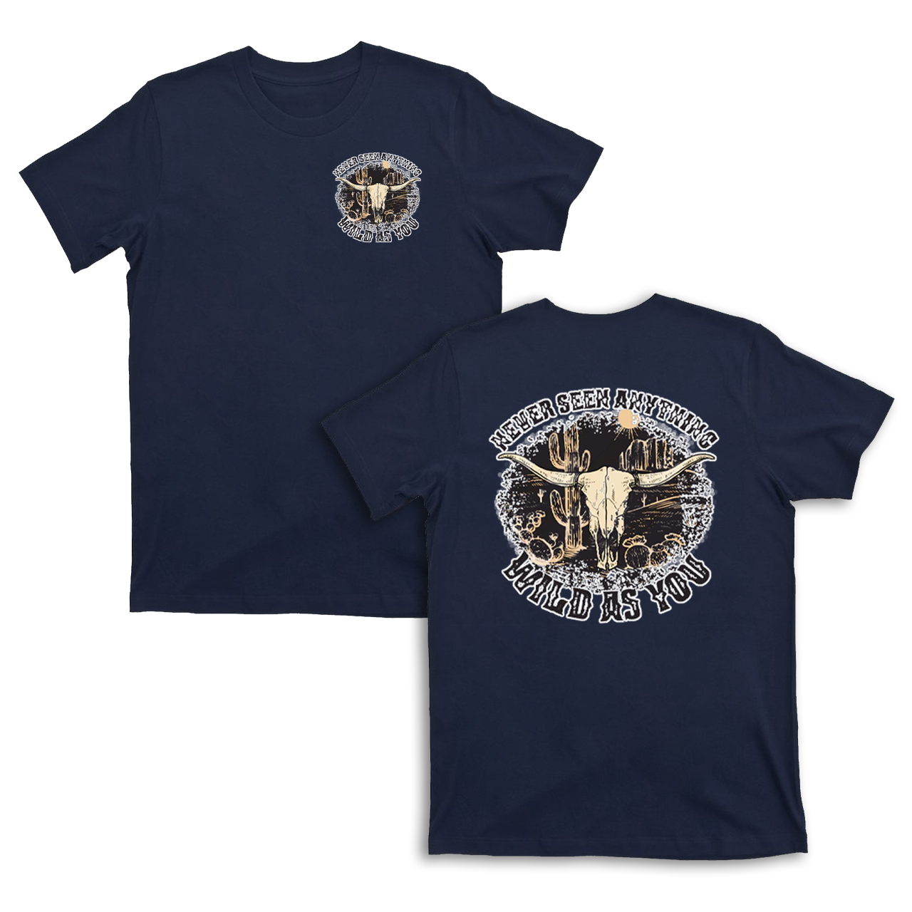 Cowboys Never Seen Anything Wild As You T-shirts