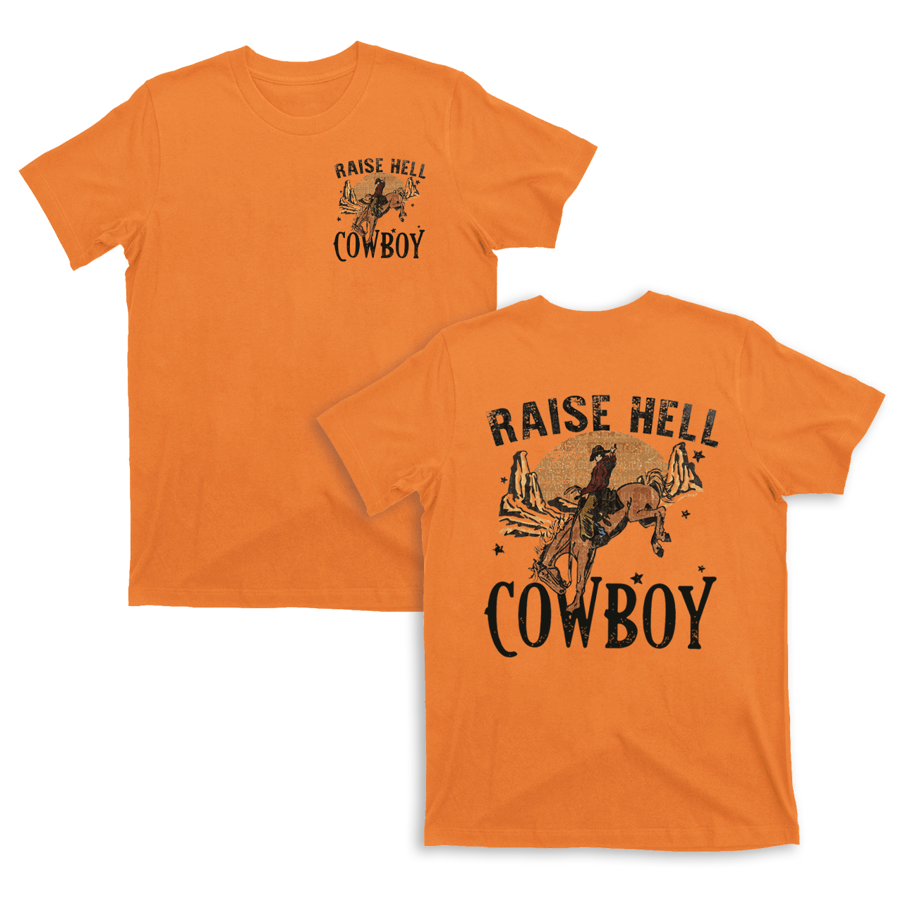 Raise Hell Keep It Cowboy Double sided printing T-shirts