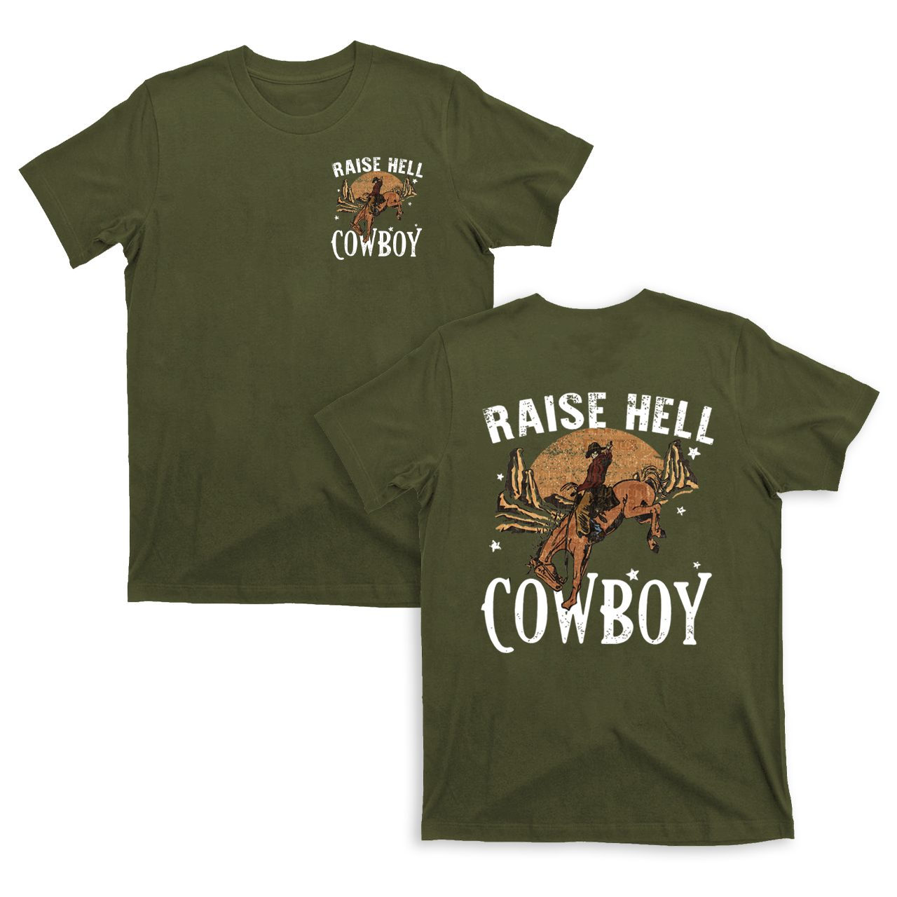 Raise Hell Keep It Cowboy Double sided printing T-shirts