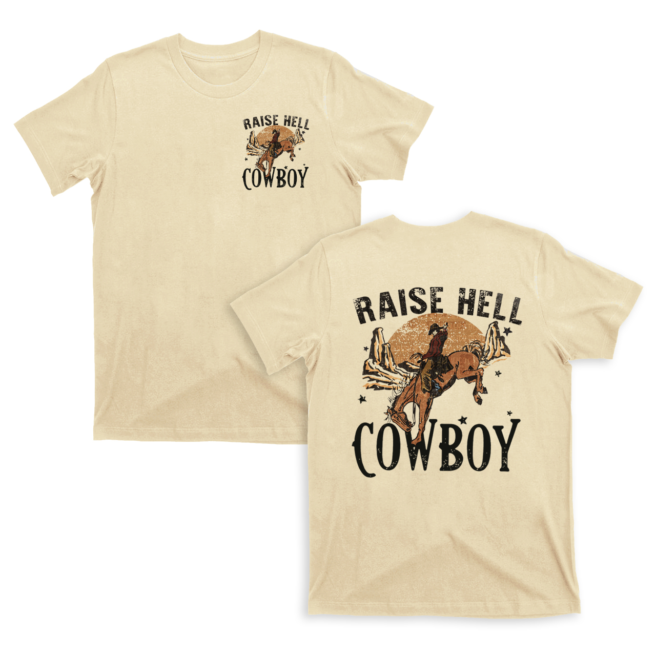 Raise Hell Keep It Cowboy Double sided printing T-shirts