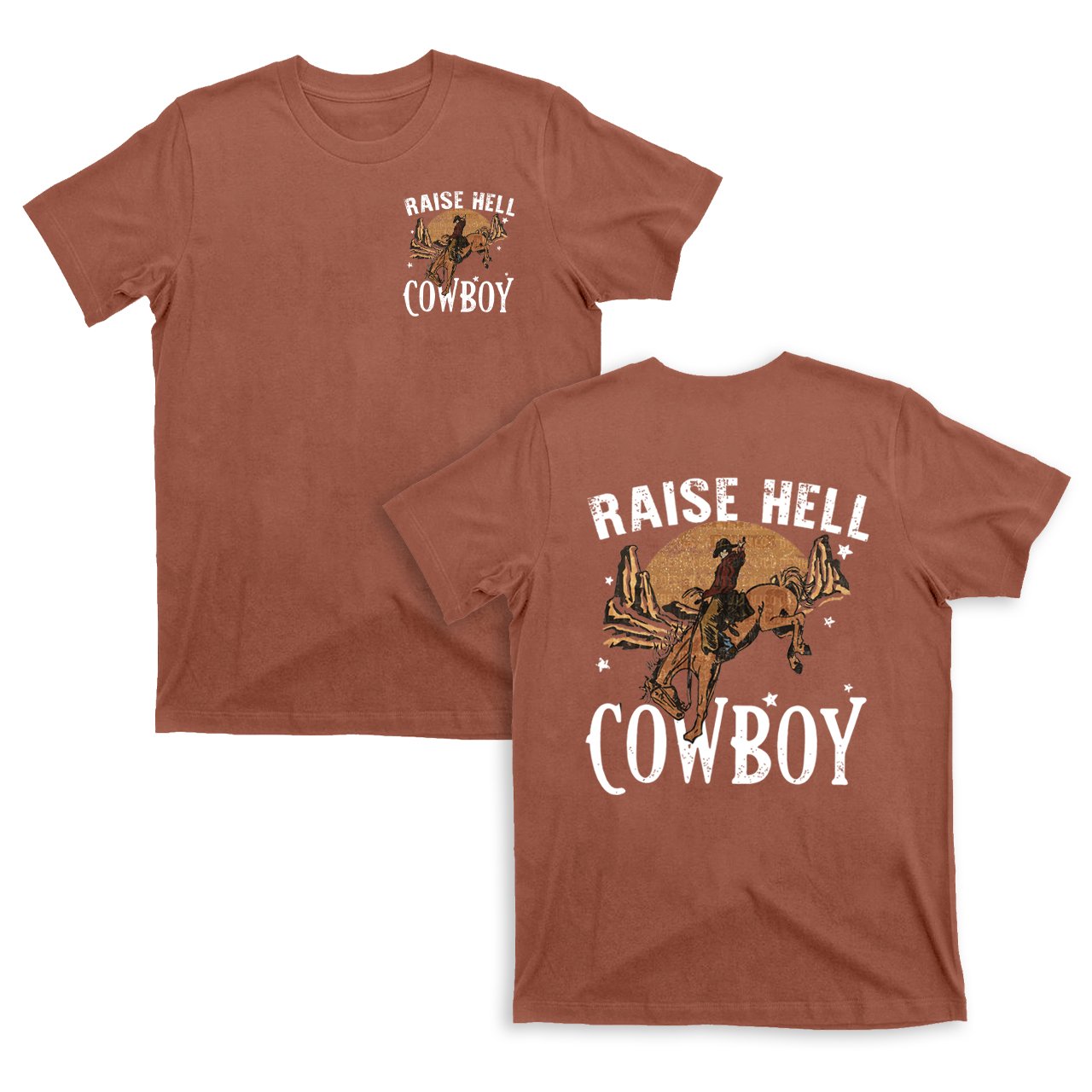 Raise Hell Keep It Cowboy Double sided printing T-shirts