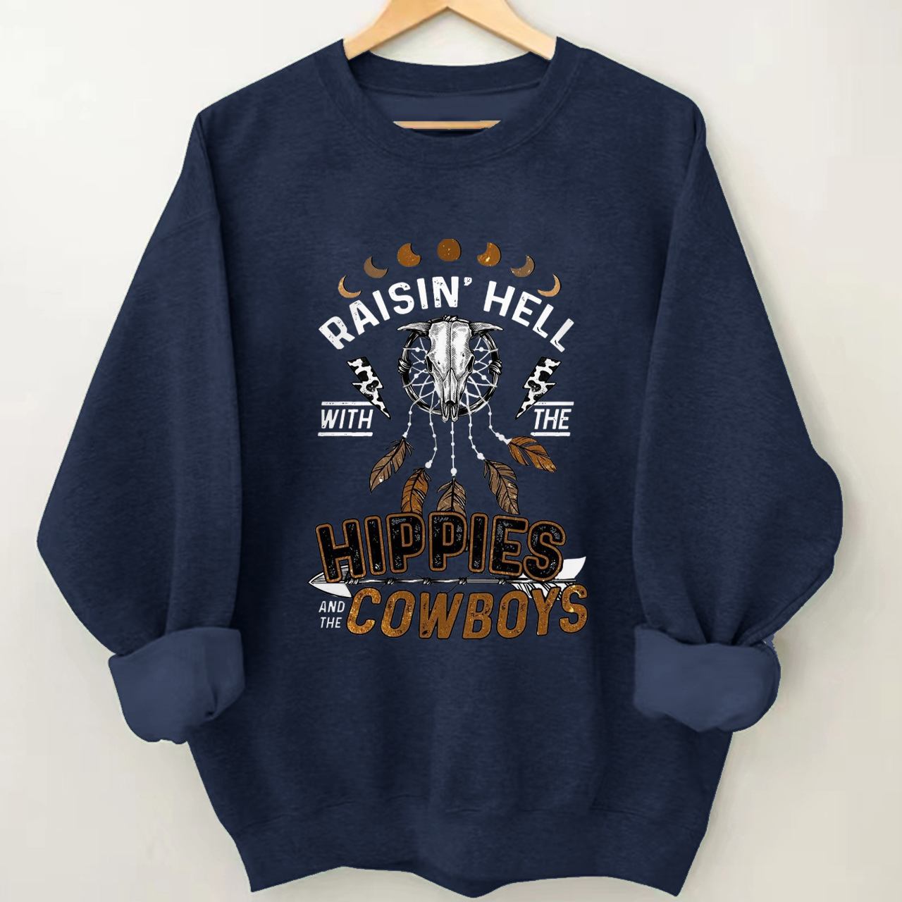 Raisin��s Hell with the HIPPIES AND THE COWBOYS Sweatshirt