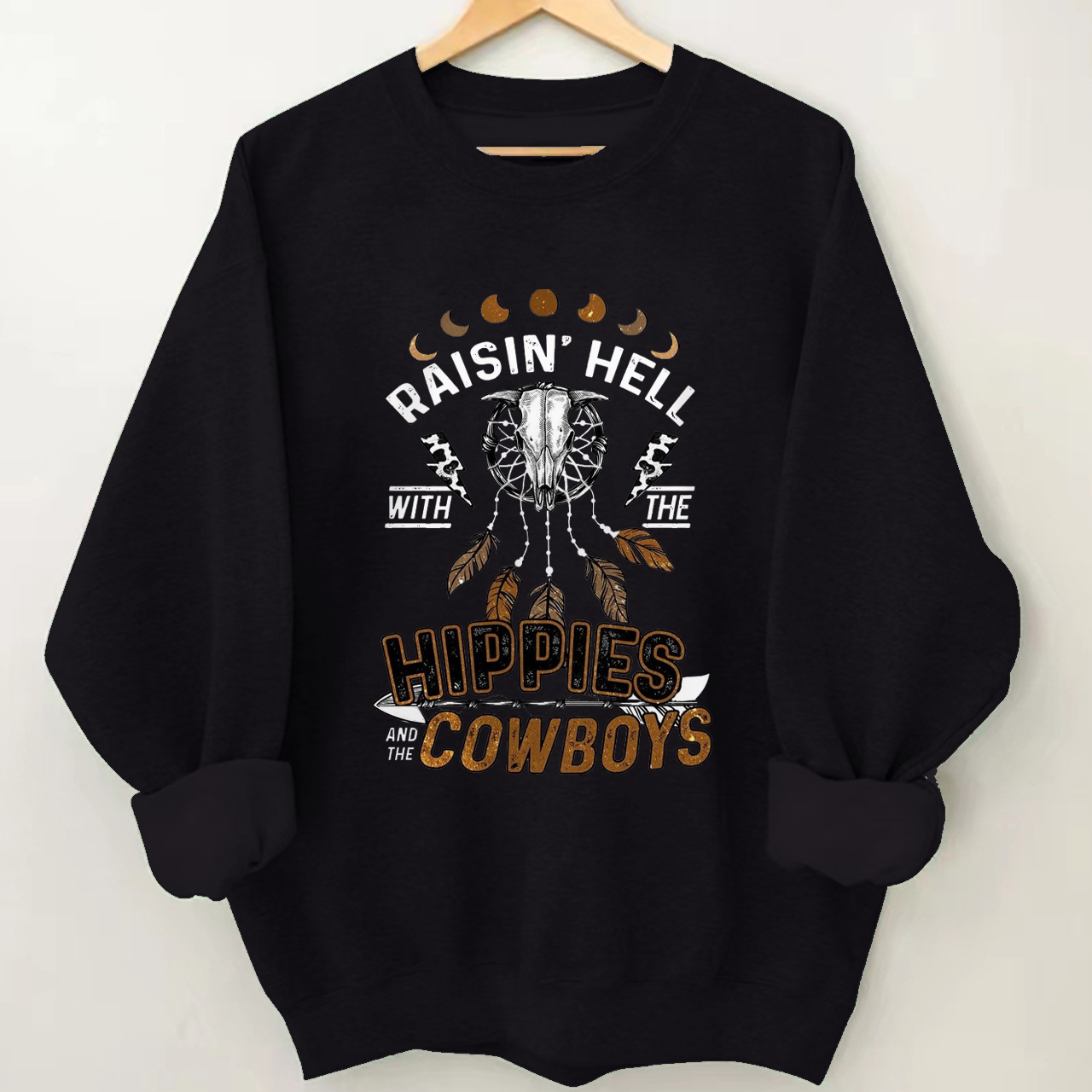 Raisin‘s Hell with the HIPPIES AND THE COWBOYS Sweatshirt