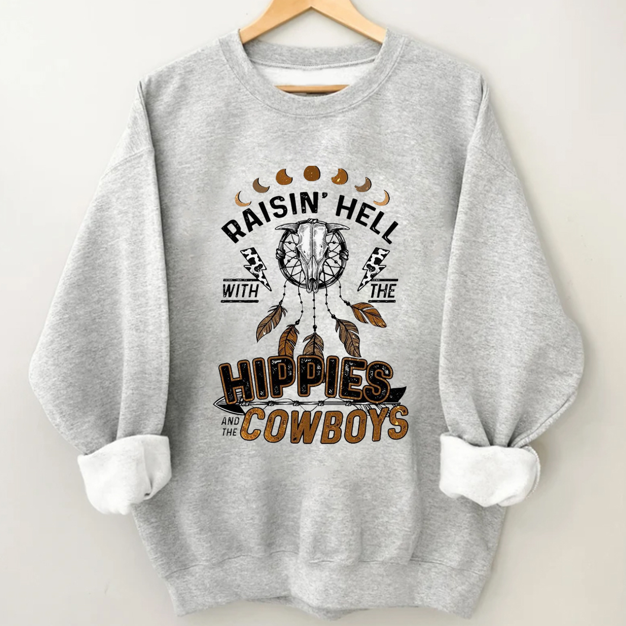 Raisin‘s Hell with the HIPPIES AND THE COWBOYS Sweatshirt