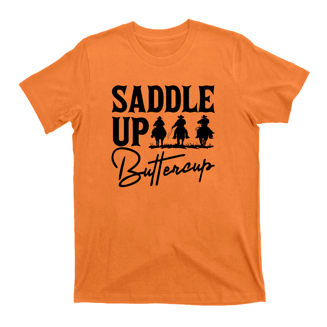 Saddle Up Buttercup Cowboy T-Shirts