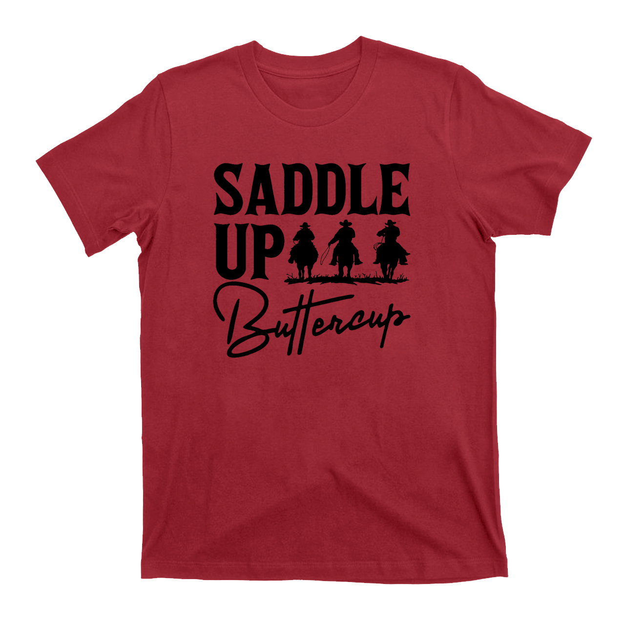 Saddle Up Buttercup Cowboy T-Shirts