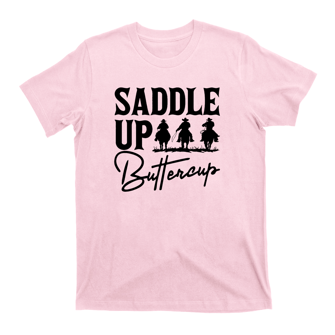 Saddle Up Buttercup Cowboy T-Shirts