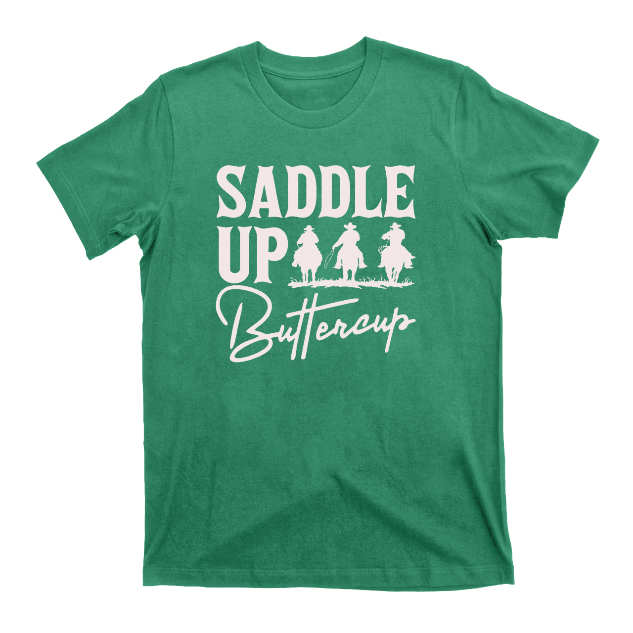 Saddle Up Buttercup Cowboy T-Shirts