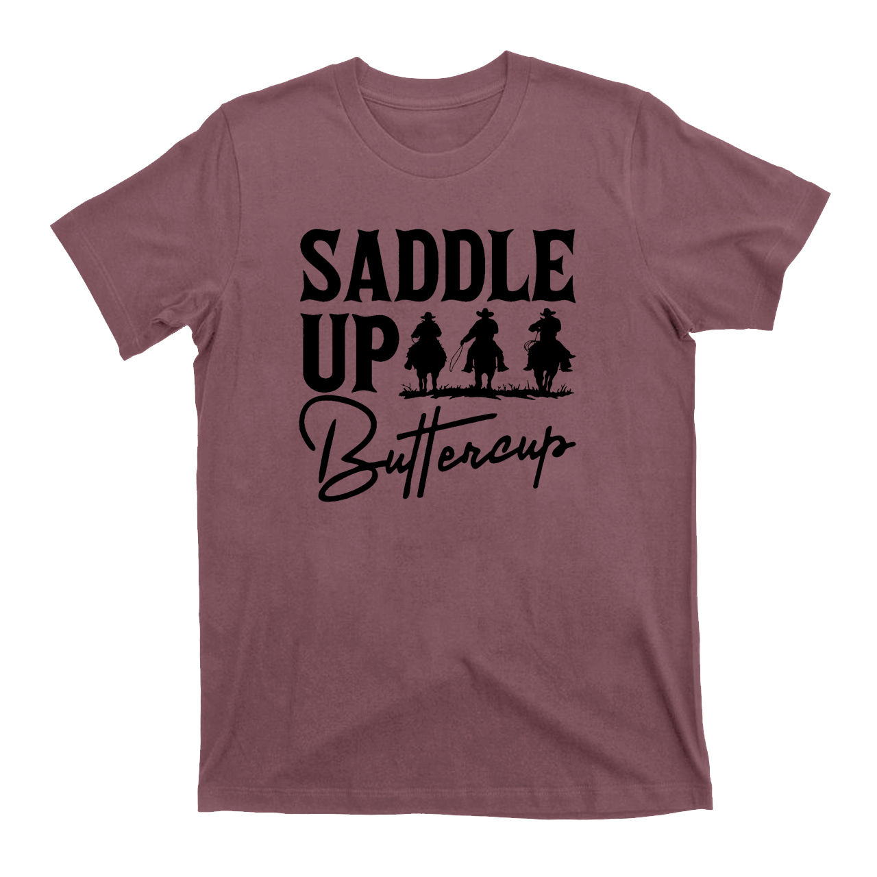 Saddle Up Buttercup Cowboy T-Shirts