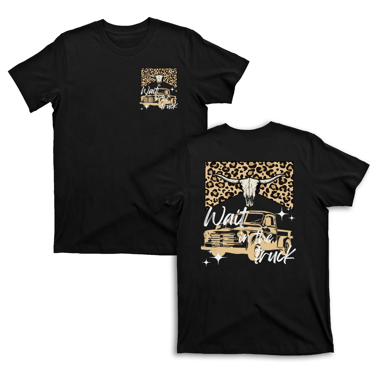 Wait In The Truck Cowboy T-Shirts