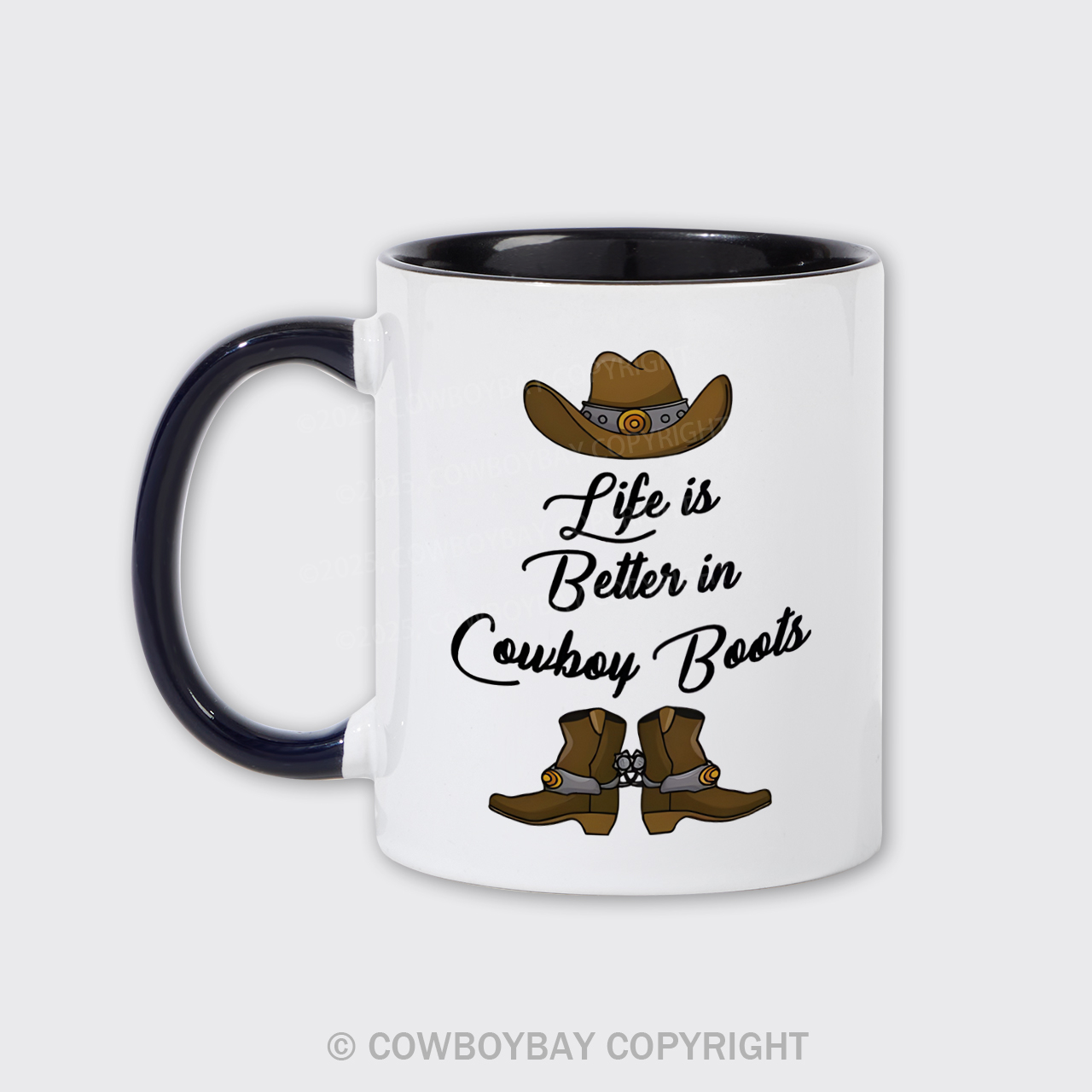 Life Is Better In Cowboy Boots Mug