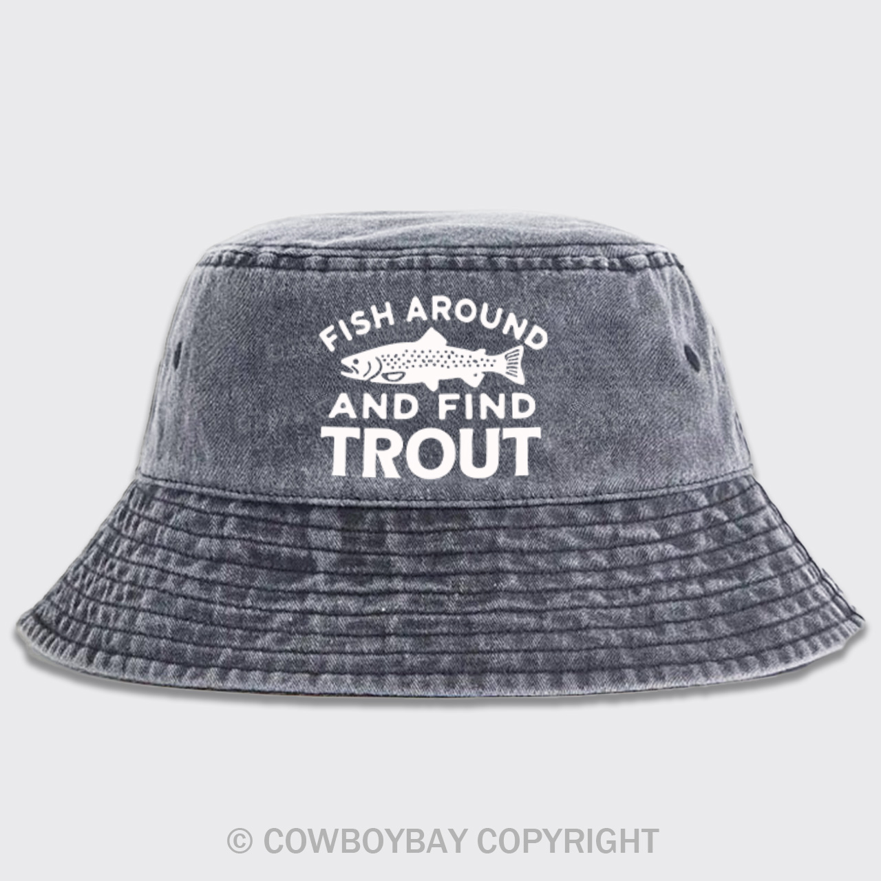 Fish Around and Find Trout Bucket Hat
