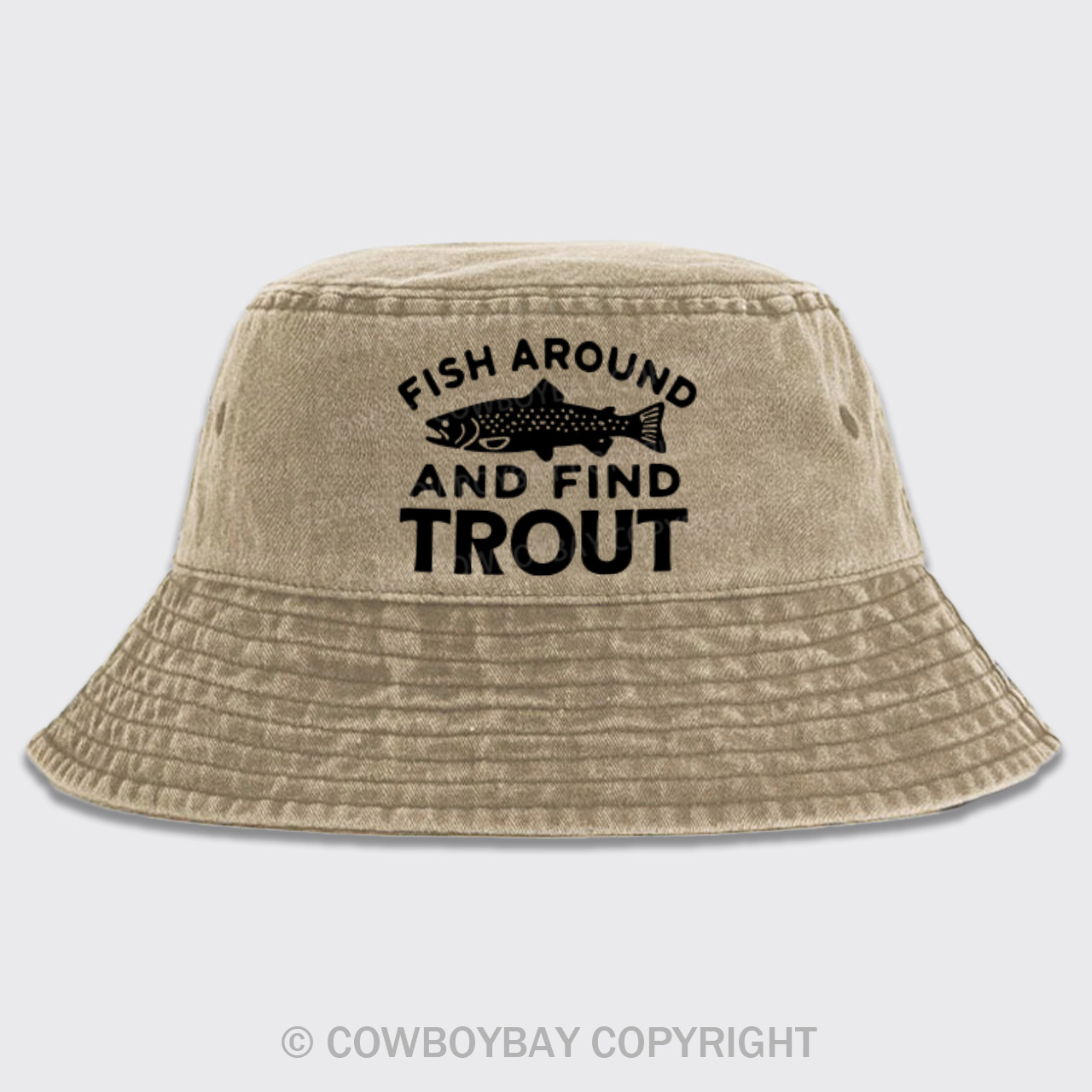 Fish Around and Find Trout Bucket Hat