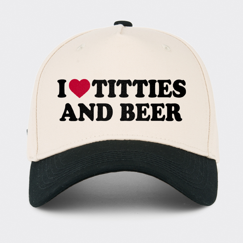 I Love Titties And Beer Trucker Hat